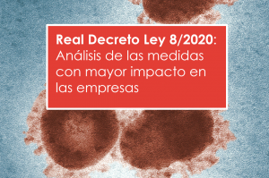 Real Decreto Ley 8/2020: Análisis De Las Medidas Con Mayor Impacto En ...