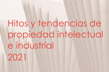 Tendencias propiedad intelectual 2021