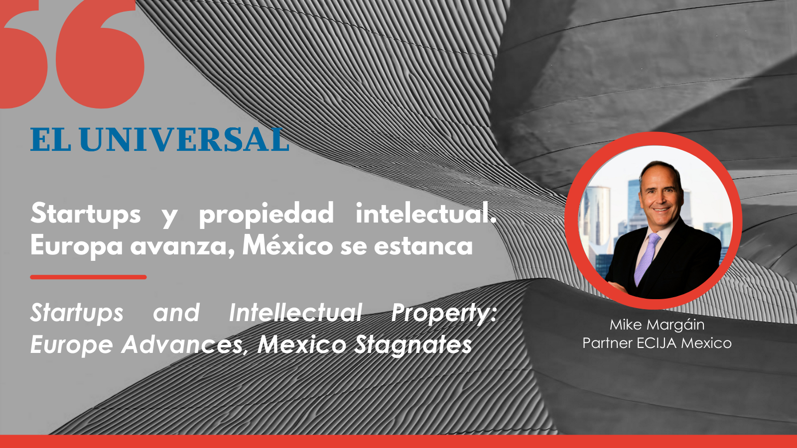 Startups and Intellectual Property: Europe Advances, Mexico Stagnates